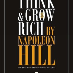 Think and Grow Rich: The Landmark Bestseller Now Revised and Updated for the 21st Century