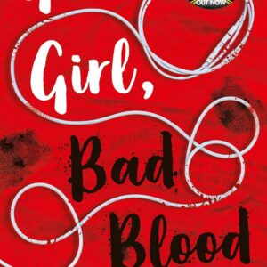 Good Girl, Bad Blood : A Good Girl’s Guide To Murder