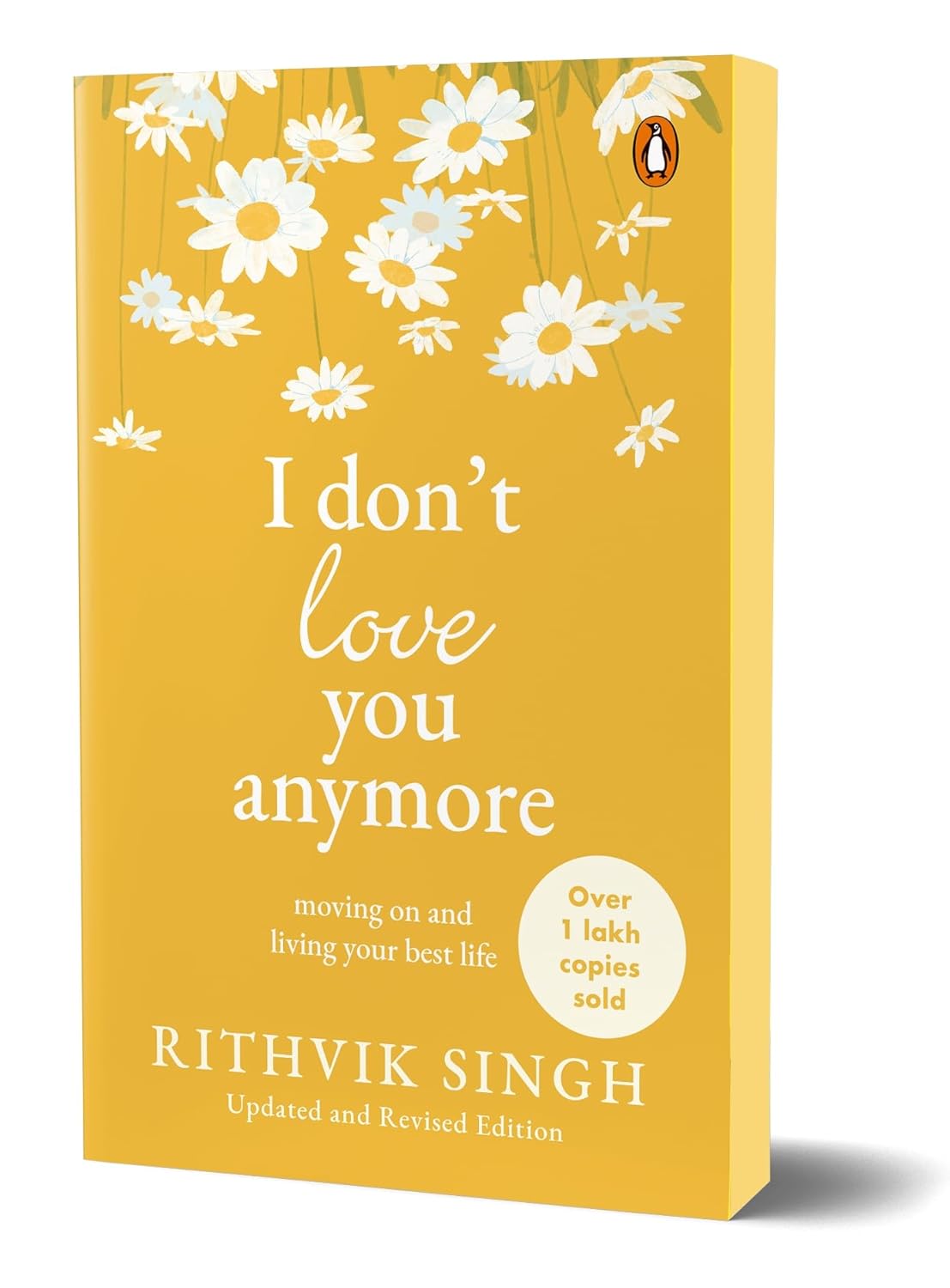 I Don't Love You Anymore: Moving On and Living Your Best Life | National Bestseller by Rithvik Singh