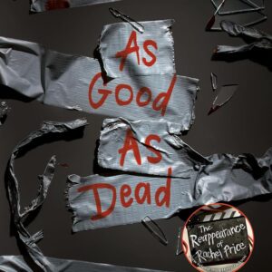 As Good as Dead: The Finale to A Good Girl's Guide to Murder