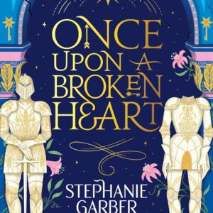 Once Upon a Broken Heart: Discover the global bestselling fairytale sensation from the author of Caraval