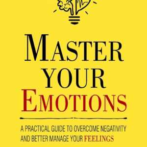 Master Your Emotions