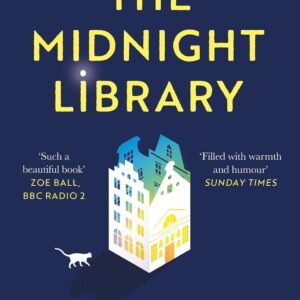 The Midnight Library: The No.1 Sunday Times bestseller and worldwide phenomenon