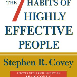 The 7 Habits Of Highly Effective