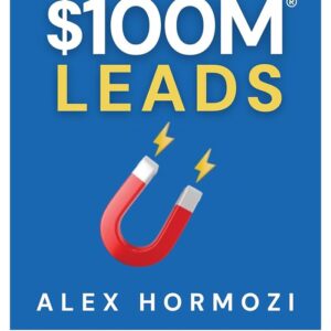 $100M Leads by Alex Hormozi | Business Book on Lead Generation, Sales Funnels & Marketing Strategy