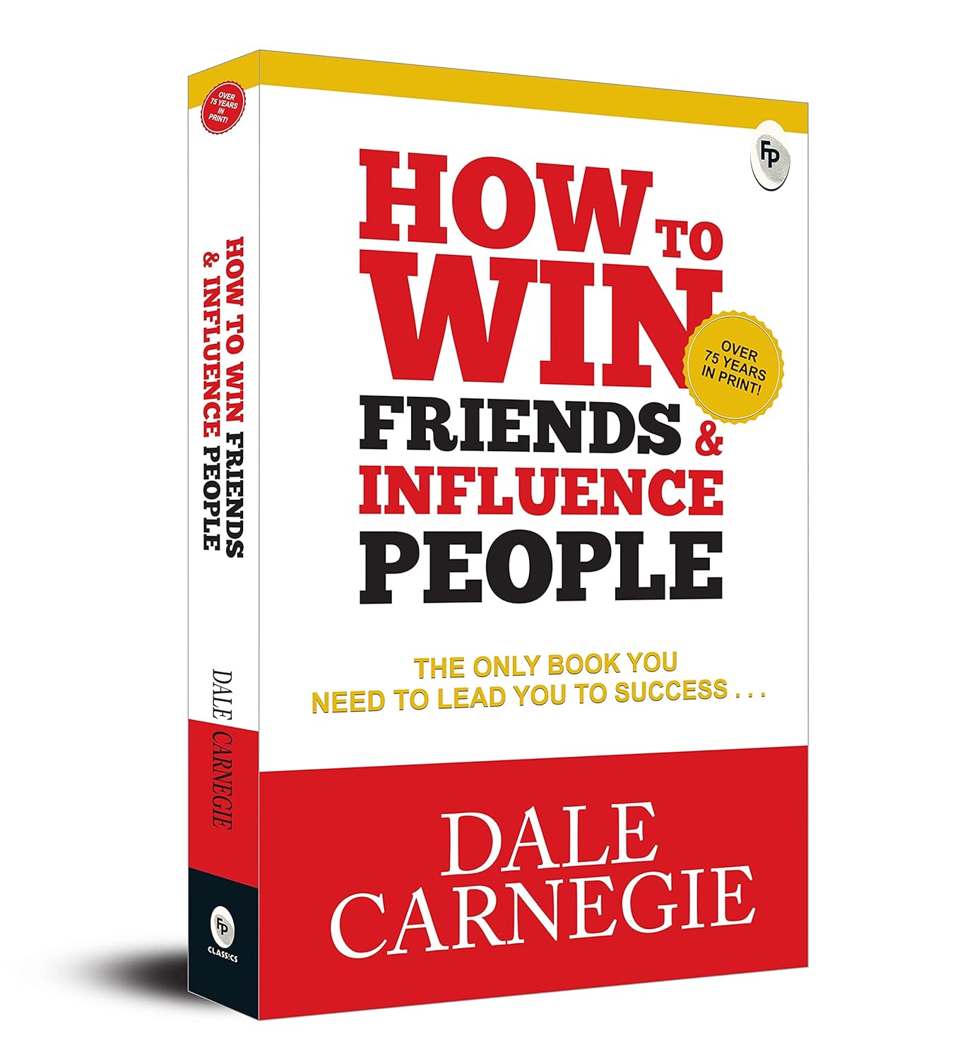 How to Win Friends and Influence People: Original Classic Edition